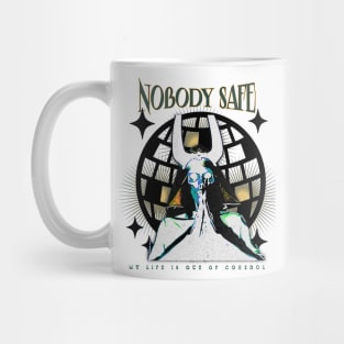 Nobody Safe Mug